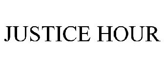 JUSTICE HOUR
