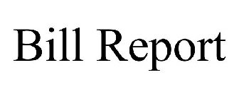 BILL REPORT