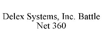 DELEX SYSTEMS, INC. BATTLE NET 360