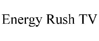 ENERGY RUSH TV