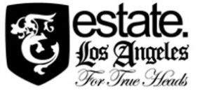 E ESTATE LOS ANGELES FOR TRUE HEADS