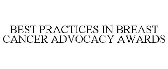 BEST PRACTICES IN BREAST CANCER ADVOCACY AWARDS