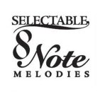 SELECTABLE 8 NOTE MELODIES