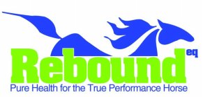 REBOUND EQ PURE HEALTH FOR THE TRUE PERFORMANCE HORSE