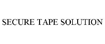 SECURE TAPE SOLUTION