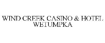 WIND CREEK CASINO & HOTEL WETUMPKA