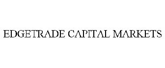 EDGETRADE CAPITAL MARKETS