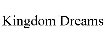 KINGDOM DREAMS