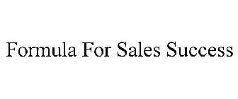 FORMULA FOR SALES SUCCESS