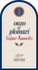 1894 OUZO OF PLOMARI ISIDOROS ARVANITIS 1894 PLOMARI LESVOS PRODUCT OF GREECE ETOS IDRUAEOS