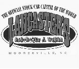 THE OFFICIAL STOCK CAR CAPITAL OF THE WORLD LANCASTER'S BAR-B-QUE & WINGS MOORESVILLE, NC