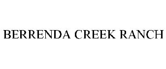 BERRENDA CREEK RANCH