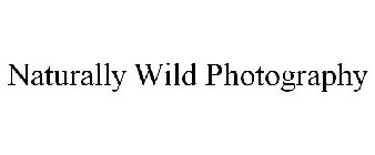 NATURALLY WILD PHOTOGRAPHY