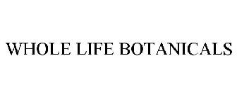 WHOLE LIFE BOTANICALS