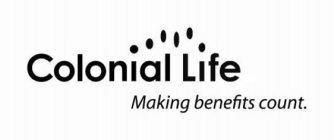 COLONIAL LIFE MAKING BENEFITS COUNT.