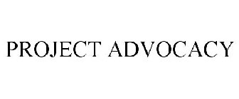 PROJECT ADVOCACY