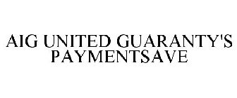 AIG UNITED GUARANTY'S PAYMENTSAVE