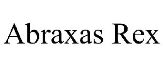 ABRAXAS REX