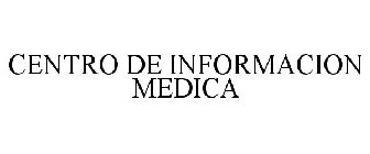 CENTRO DE INFORMACION MEDICA