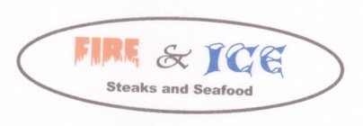 FIRE & ICE STEAKS AND SEAFOOD