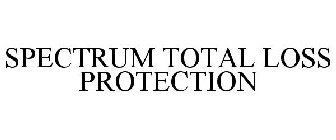 SPECTRUM TOTAL LOSS PROTECTION