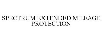 SPECTRUM EXTENDED MILEAGE PROTECTION