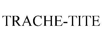 TRACHE-TITE