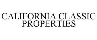 CALIFORNIA CLASSIC PROPERTIES
