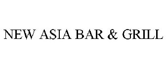 NEW ASIA BAR & GRILL