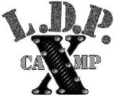 X L.D.P. CAMP