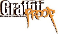GRAFFITIPROOF ABATEMENT AND PREVENTION SERVICES