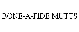 BONE-A-FIDE MUTTS