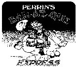 PERRIN'S BAR-BE-QUE EXPRESS