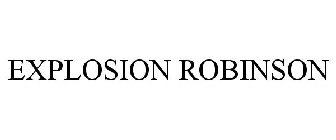 EXPLOSION ROBINSON