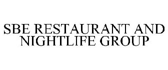 SBE RESTAURANT AND NIGHTLIFE GROUP
