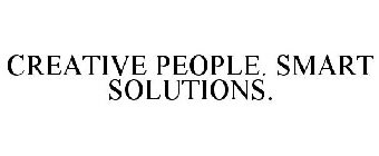 CREATIVE PEOPLE. SMART SOLUTIONS.