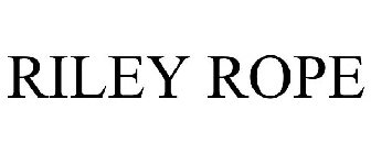 RILEY ROPE