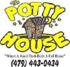 THE POTTY HOUSE 