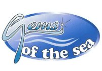 GEMS OF THE SEA