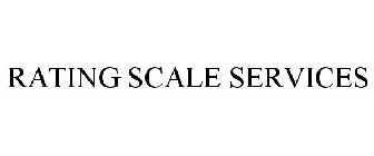 RATING SCALE SERVICES