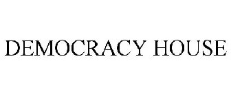 DEMOCRACY HOUSE