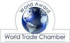 WORLD AWARD WORLD TRADE CHAMBER
