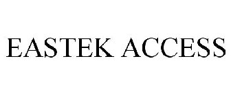 EASTEK ACCESS