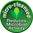 MICRO-CLEANSED REDUCES MICROBIAL ACTIVITY