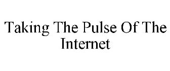 TAKING THE PULSE OF THE INTERNET