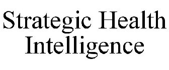 STRATEGIC HEALTH INTELLIGENCE