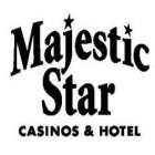 MAJESTIC STAR CASINO & HOTEL