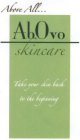 ABOVE ALL... ABOVO SKINCARE TAKE YOUR SKIN BACK TO THE BEGINNING