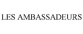 LES AMBASSADEURS