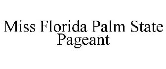 MISS FLORIDA PALM STATE PAGEANT